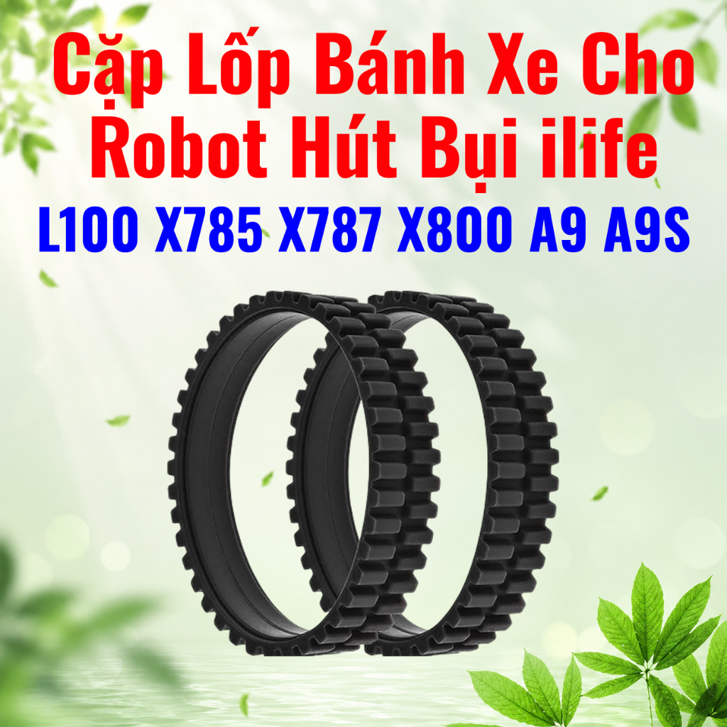 Cặp Lốp Bánh Xe Thay Thế Cho Robot Hút Bụi iLife L100 / X785 / X787 / X800 / A9 / A9S