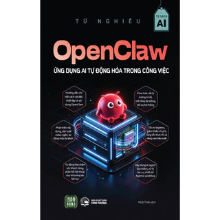 Sách - OpenClaw : Ứng Dụng AI Tự Động Hóa Trong Công Việc