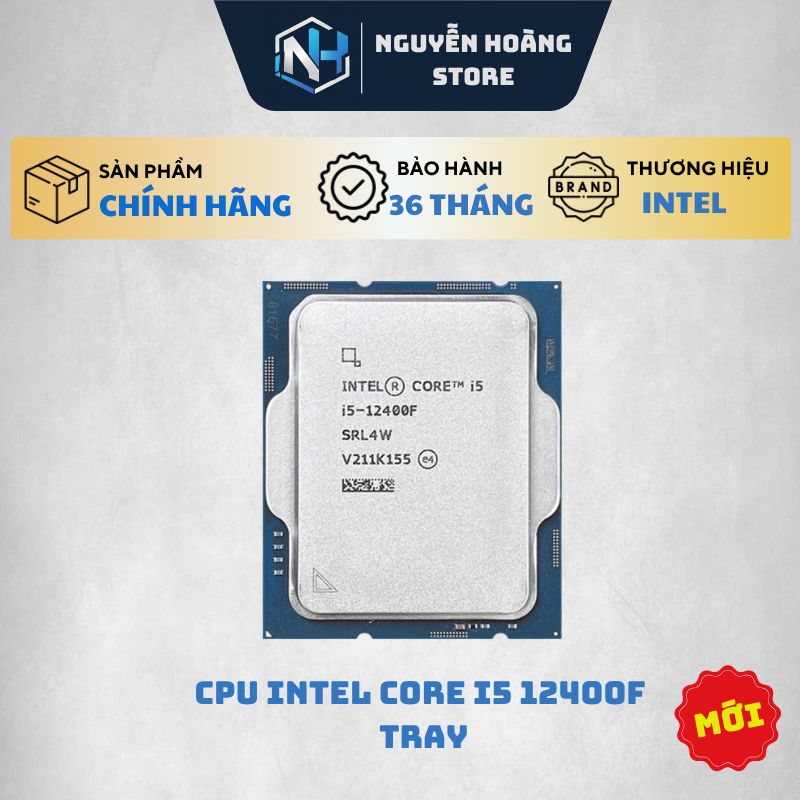 CPU Intel Core i5 12400F Tray - NEW BẢO HÀNH 36 THÁNG