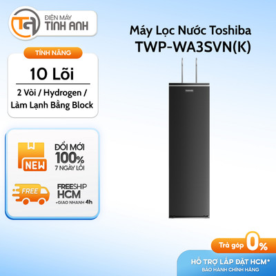 Máy Lọc Nước RO Nóng Nguội Lạnh Hydrogen Toshiba 10 Lõi TWP-WA3SVN(K)