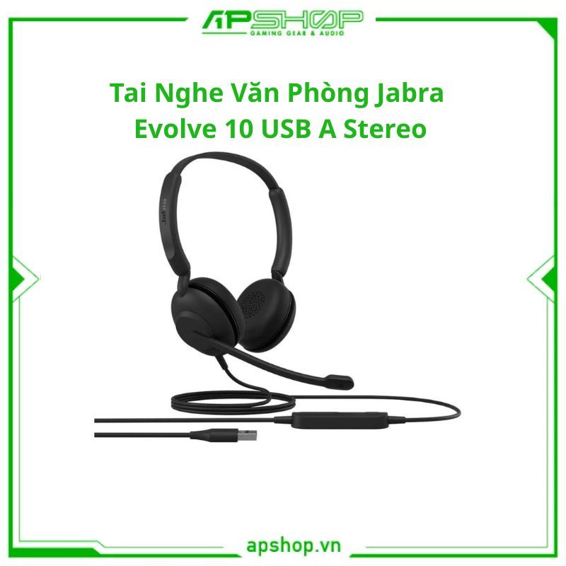 Tai Nghe Văn Phòng Jabra Evolve 10 USB A Stereo | Chính hãng.