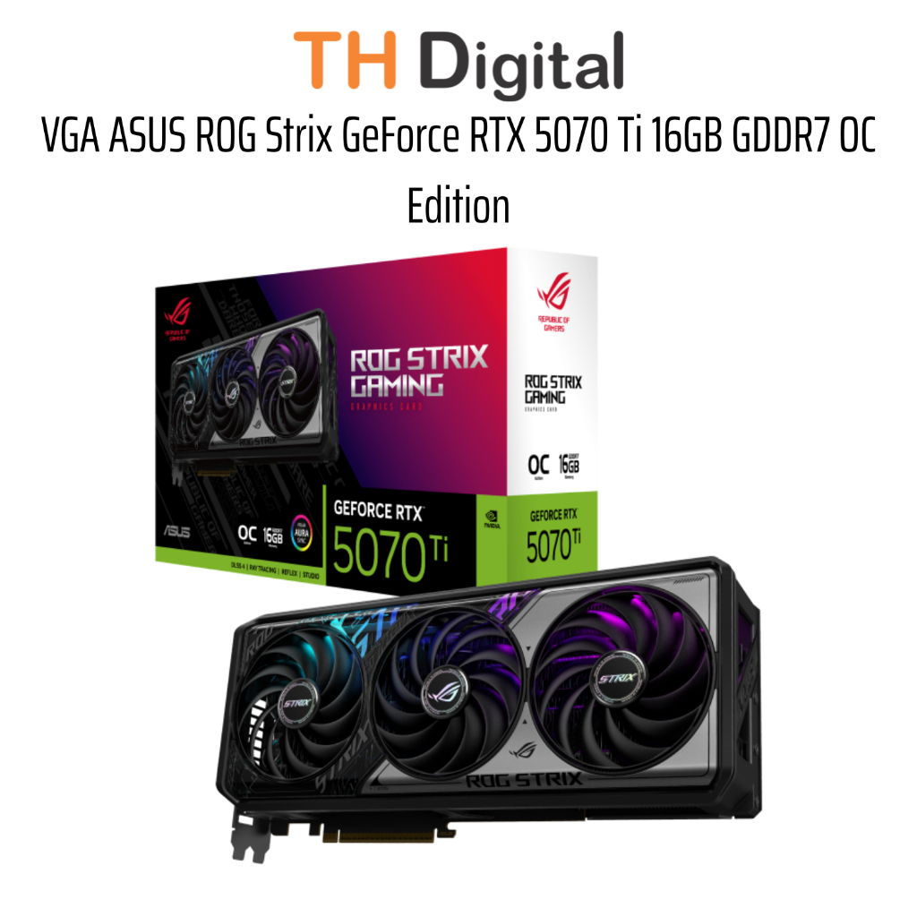 VGA ASUS ROG Strix GeForce RTX 5070 Ti 16GB GDDR7 OC Edition - Hàng chính hãng