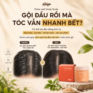 Tẩy tế bào chết da đầu giảm bết, ngứa Clove Leaf 250G [Bản Mới] - The Jungle Herbs