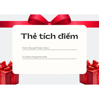 THẺ TÍCH ĐIỂM QUÀ TẶNG khi mua hàng tại shop Dầu gội Prosee Store