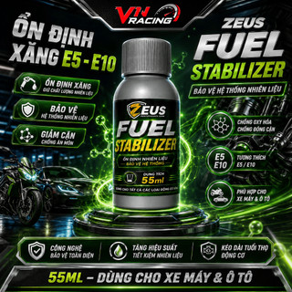Phụ Gia Ổn Định Xăng Zeus Fuel Stabilizer 55ml Cho E5 E10 Làm Sạch Hệ Thống Nhiên Liệu Xe Máy Ô Tô