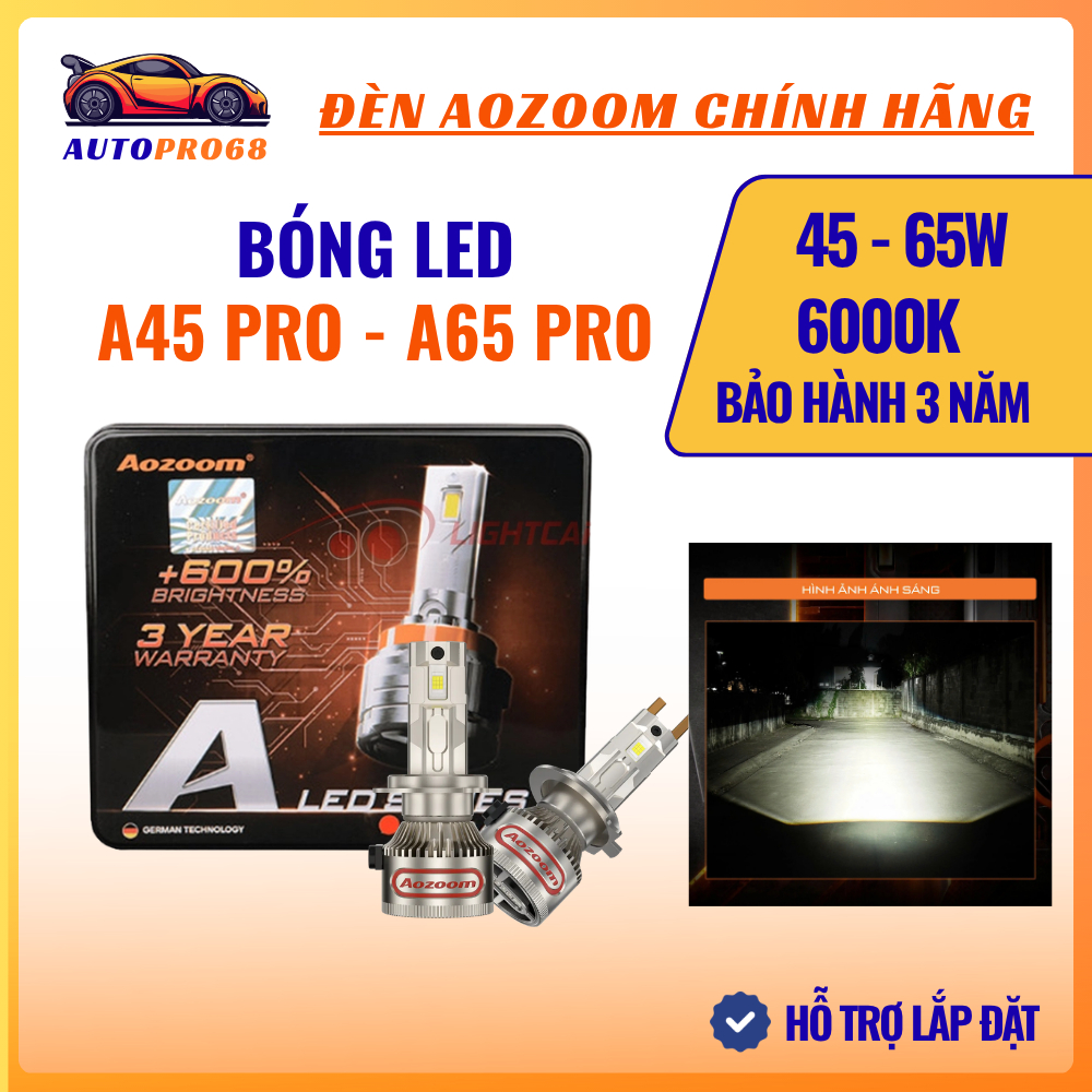 [ NEW 2026] Bóng Led AOZOOM A45 PRO/ A65 PRO Đủ Các Chân H1,H4,H7,H11,9005,9006,9012 Cắm Zin