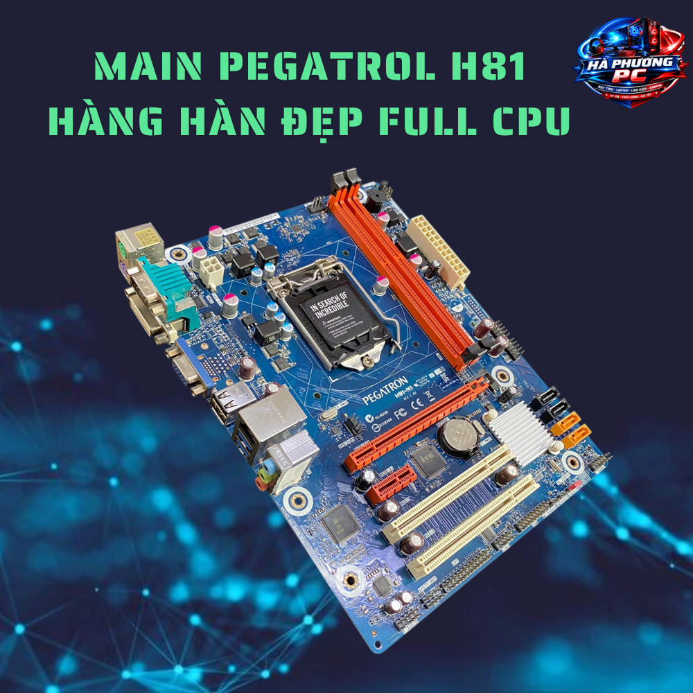 Main Pegatrol H81 Hàng Hàn Đẹp Full Chặn Main