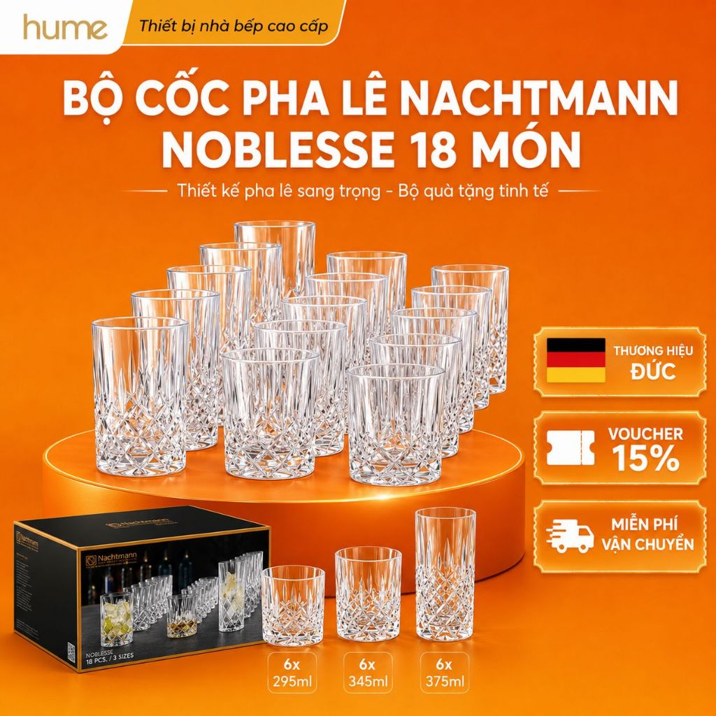 BỘ CỐC PHA LÊ NACHTMANN NOBLESSE 18 MÓN – ĐẲNG CẤP CHUẨN ĐỨC CHO KHÔNG GIAN SỐNG SANG TRỌNG
