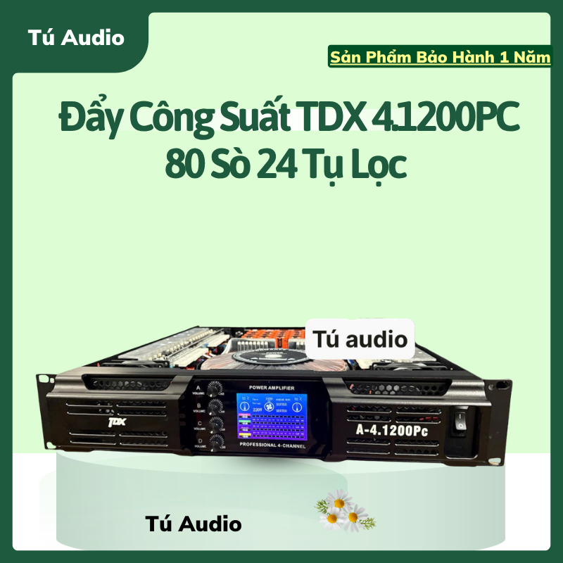 Cục Đẩy Công Suất ( Main) 4 Kênh TDX -4.1200Pc, nguồn đồng 80 sò 24 tụ 1200W/1 Kênh