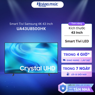 UA43U8500HK - Smart Tivi Crystal UHD Samsung AI 4K 43 inch UA43U8500HK {Toàn Quốc}