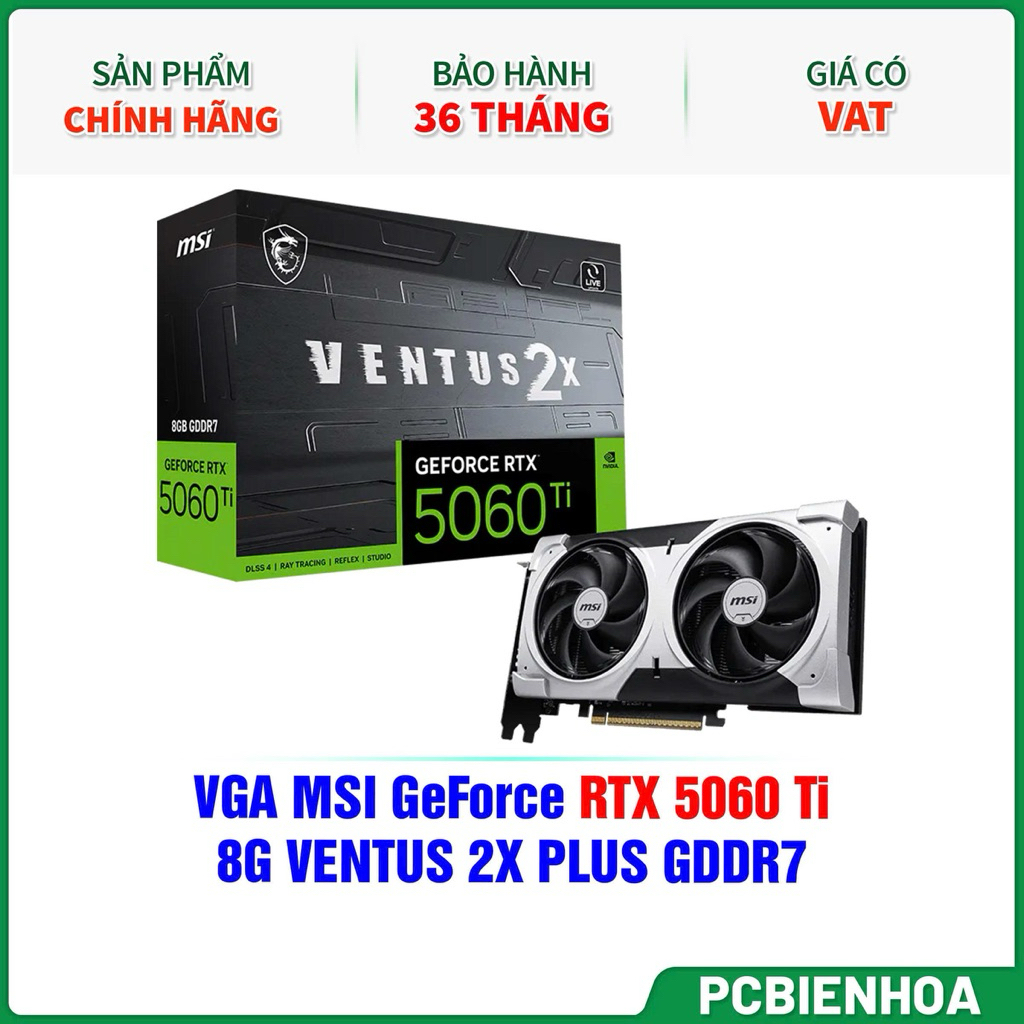 RTX 5060 Ti 8G VENTUS 2X OC PLUS - chính hãng 36T