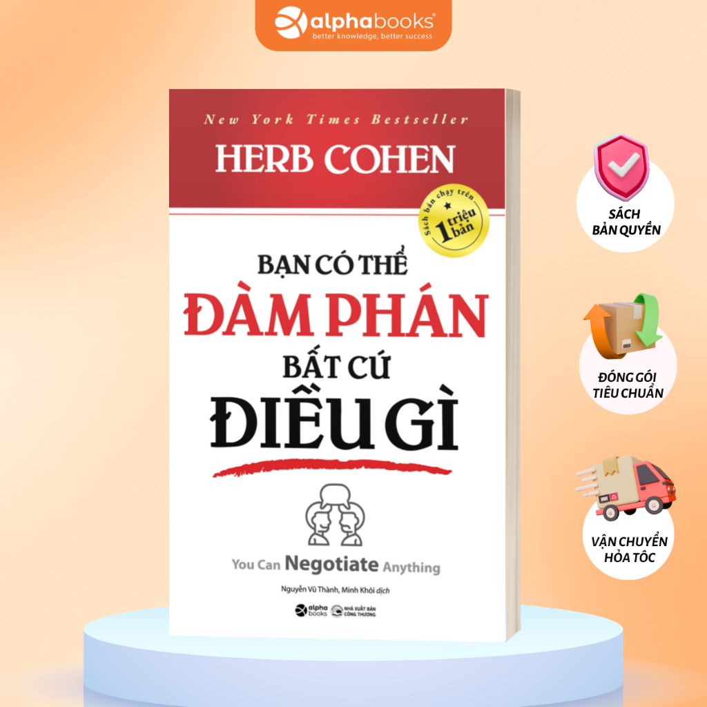 Sách Bạn Có Thể Đàm Phán Bất Cứ Điều Gì (Alpha Books)