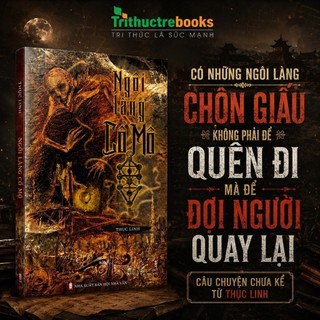 Sách - Ngôi Làng Cổ Mộ - Hơi Thở Tâm Linh Giữa Một Ngôi Làng Cổ - Tác giả Thục Linh