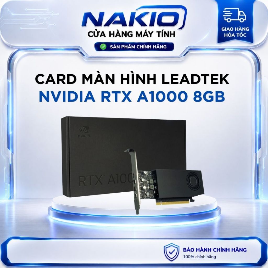 Card màn hình VGA LEADTEK NVIDIA RTX A1000 8GB GDDR6  - Bảo hành chính hãng 36 tháng