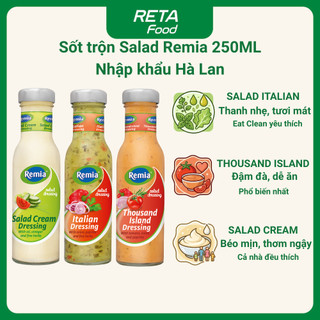 Sốt Salad Remia 250ml-Italian Dressing, Thousand Island, Salad Cream-Xốt Salad Rau Củ Eat Clean Healthy-Nhập khẩu Hà Lan