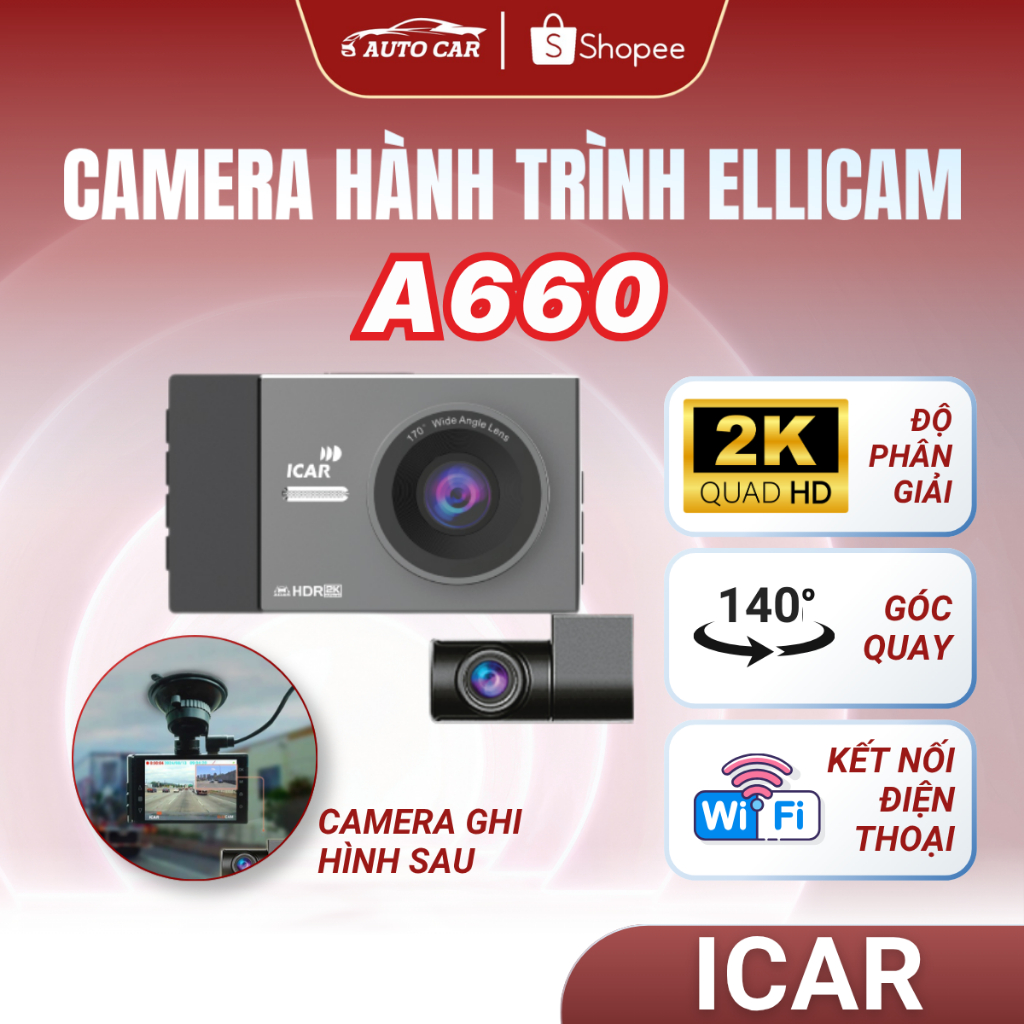 Camera hành trình ICAR Ellicam A660 Ghi Hình 2560*1440P Siêu Nét Góc Quay Trước140 Độ