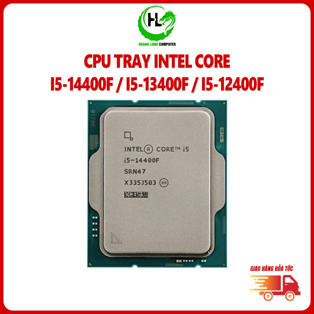 CPU Intel Core i5 14400F / i5 13400F / i5 12400F New Tray Full VAT Bảo Hành 36 Tháng