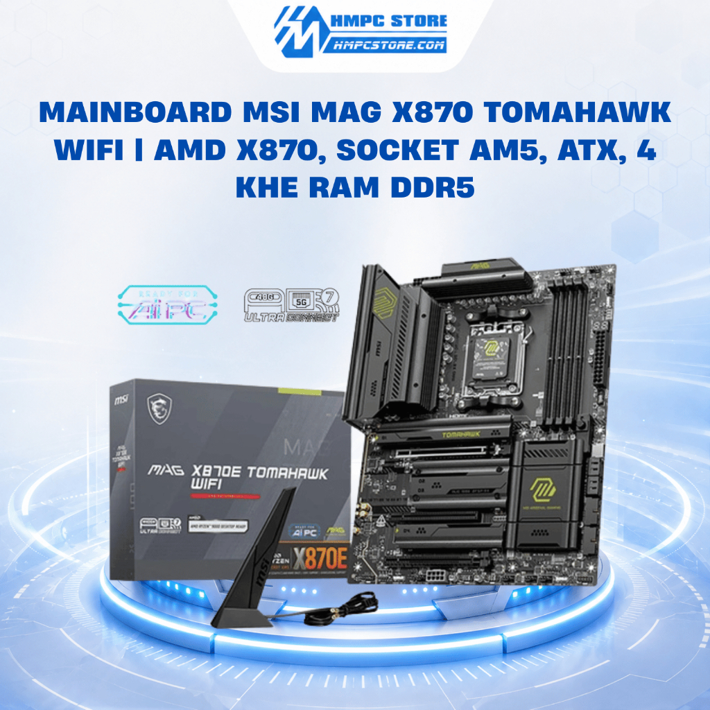 Mainboard MSI MAG X870E TOMAHAWK WIFI | AMD X870, Socket AM5, ATX, 4 khe RAM DDR5, BH 36 tháng