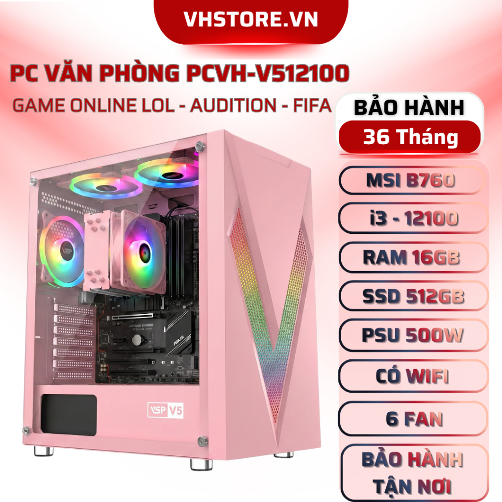 PC i3 12100 16GB MSI B760 Chơi LOL - FIFA  -Audition - Văn Phòng PCVH-V512100 l VH STORE PC