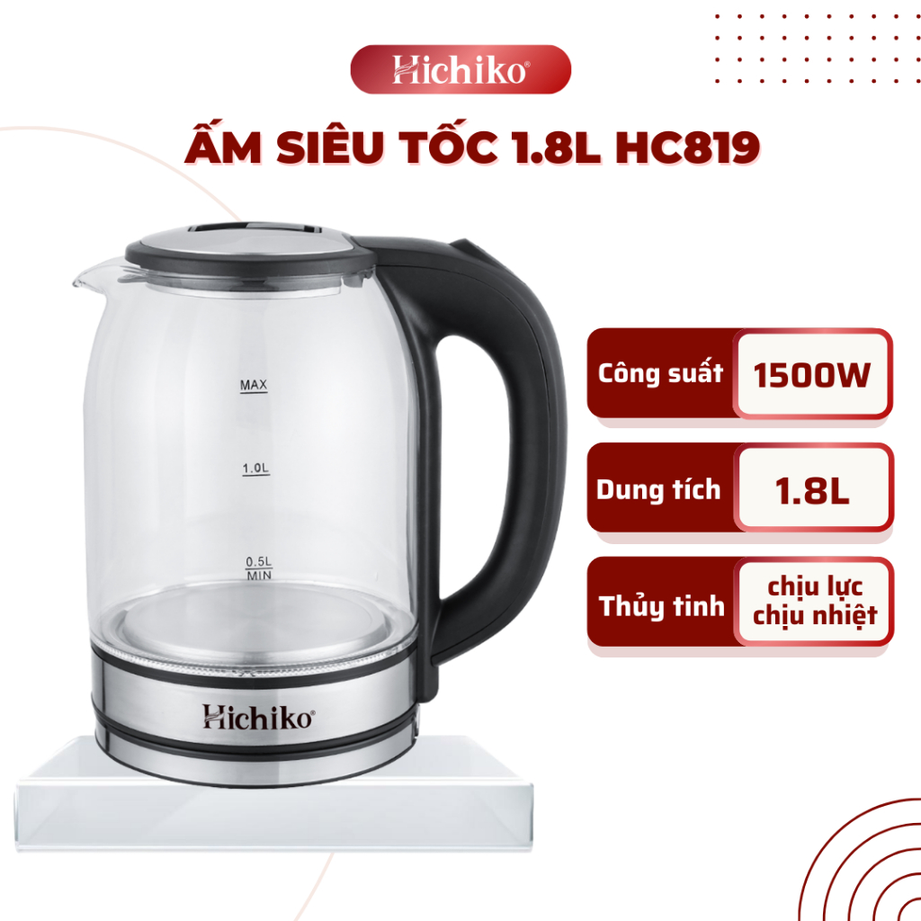 Ấm siêu tốc thủy tinh Hichiko HC-819