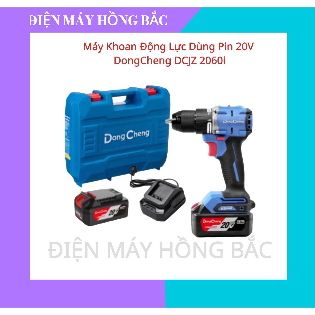 Máy khoan động lực dùng pin 20V Dongcheng DCJZ2060i- Bảo hành 6 tháng - Hồng Bắc