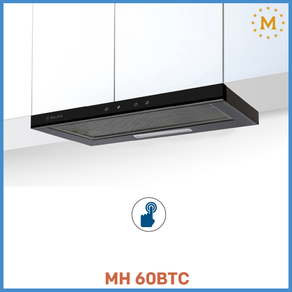 Máy hút mùi âm tủ Malloca dạng Pull-out MH-60BTC/MH-70BTC/MH-90BTC, hoặc Hidden MH-600GT, MH-700GT
