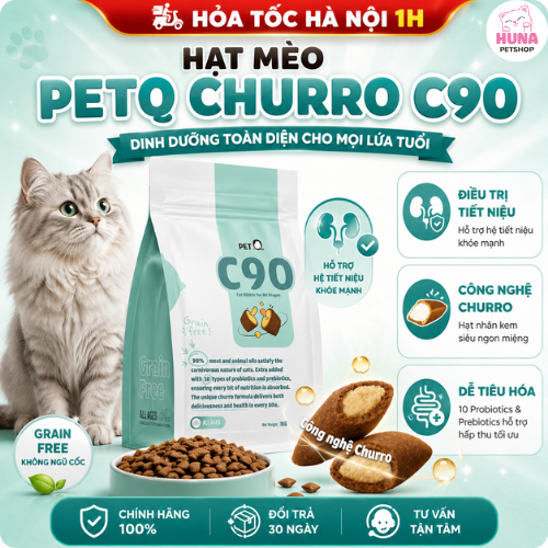 THỨC ĂN HẠT CHO MÈO CHURRO C90 – C90K – C90U PETQ  HẠT CÓ NHAN 90% THỊT – TIẾT NIỆU – huna