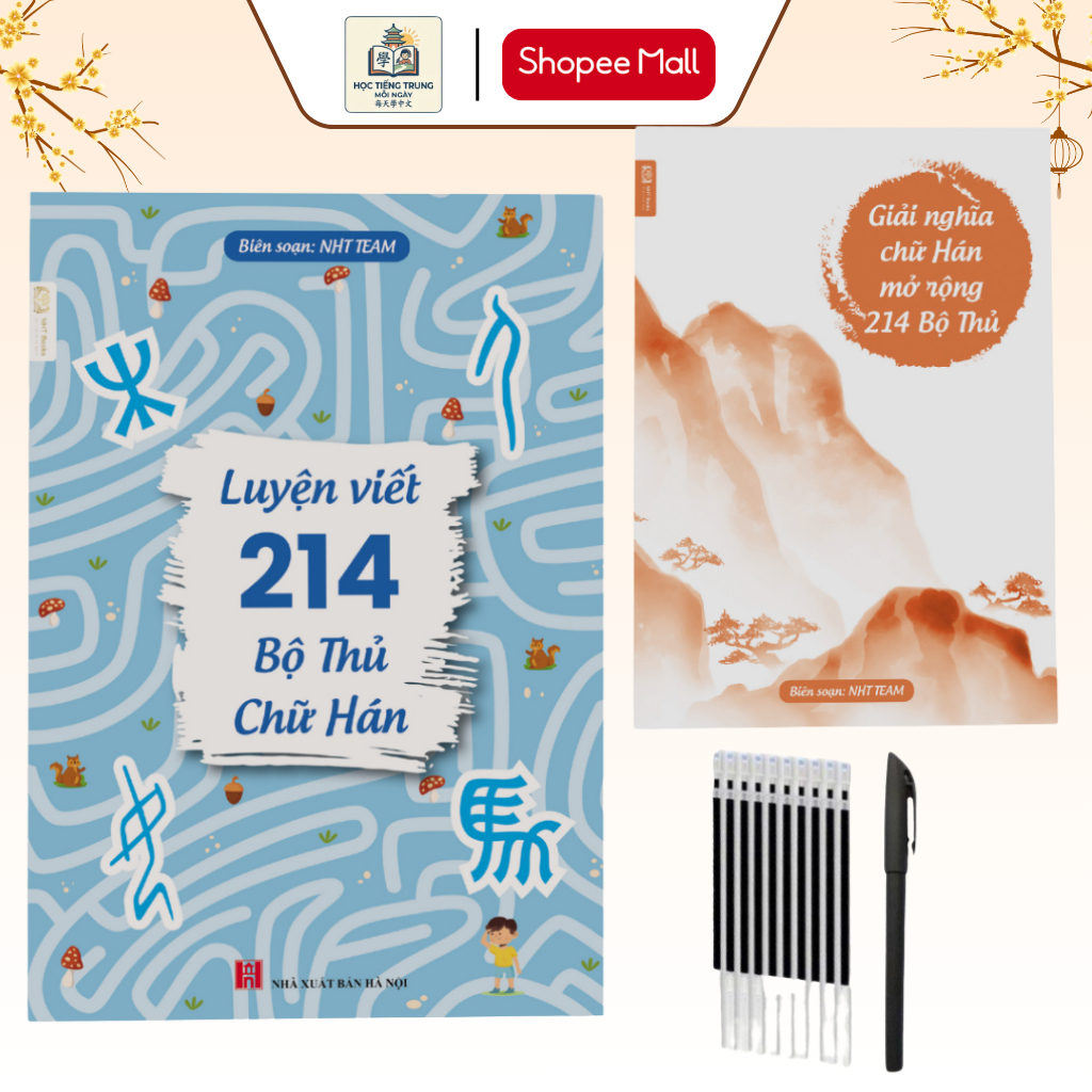 Sách Luyện Viết 214 Bộ Thủ Chữ Hán, Giải Nghĩa Chữ Hán Mở Rộng 214 Bộ Thủ có AUDIO kèm bút bay mực