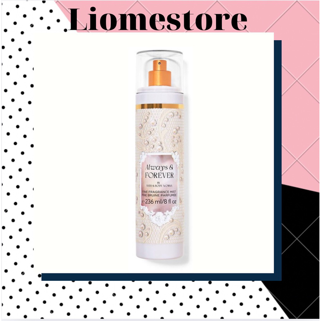 Xịt Thơm Toàn Thân Bath & Body Works Always & Forever