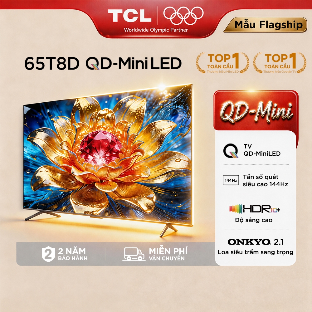【QD-Mini】TCL 65 inch QD-MiniLED mới 65T8D,tần số quét siêu cao 144Hz,HDR10+,âm thanh cao cấp từ ONKYO 2.1,Lắp 0đ HCM HN