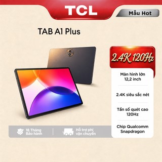 【2.4K 120Hz】12.2 inch Máy tính bảng TCL A1 TAB Plus  – Chip Snapdragon 4 Gen 2 - Hàng mới ra mắt - Bảo hành 18 Tháng