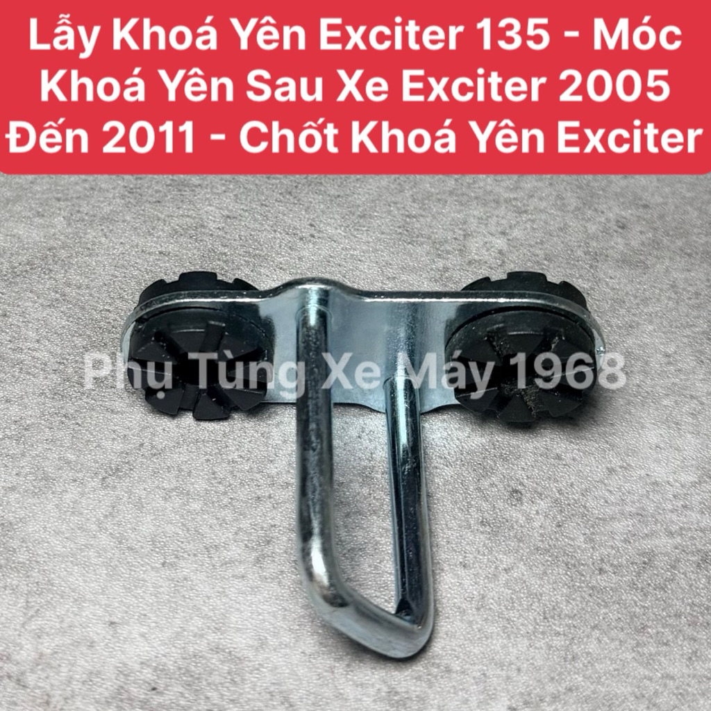 Lẫy Khoá Yên Exciter 135 - Móc Khoá Yên Sau Xe Exciter 2005 Đến 2011 - Chốt Khoá Yên Exciter Hàng Ca