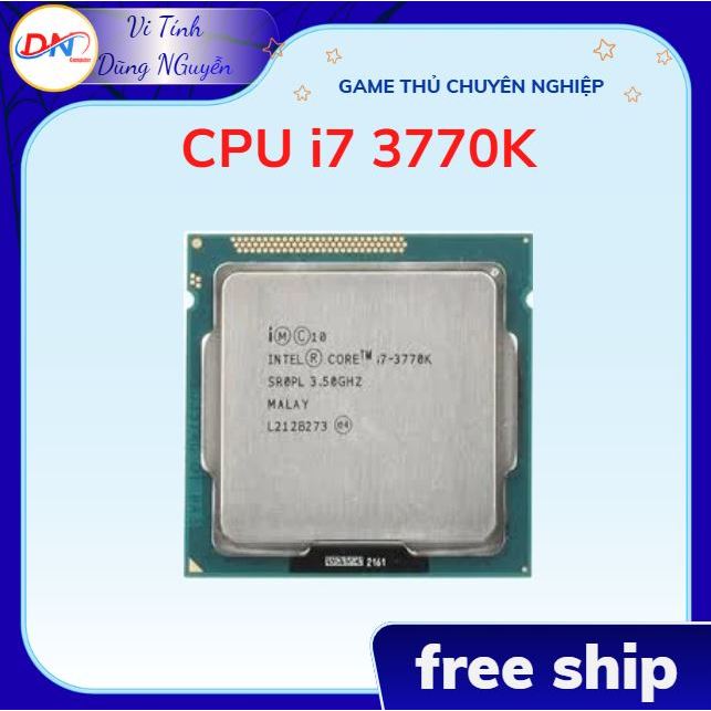 CPU i7 3770 | i7 3770K Hàng Bóc Máy Trùm Cuối socket 1155