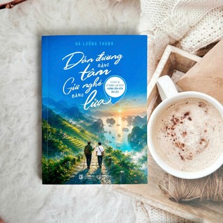 Sách - Dẫn đường bằng tâm - Giữ nghề bằng lửa