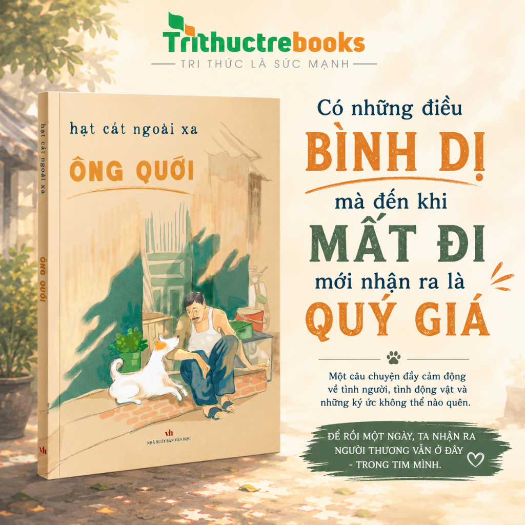 Sách- Ông Quới - Hạt Cát Ngoài Xa - Đọc Để Thấy Mình Trong Những Phận Người Quen Thuộc