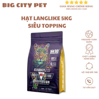 Hạt LANGLIKE cho mèo bao seal 5KG siêu topping độ đạm cao không độn ngũ cốc cho mèo mọi lứa tuổi