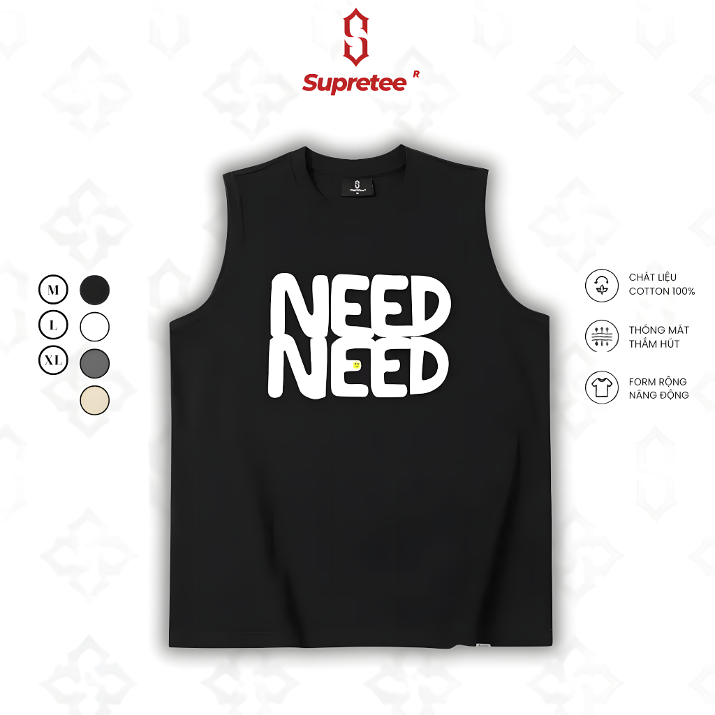 Áo Ba Lỗ Tank Top Họa Tiết Hình NEED Rộng Rãi Thoáng Mát Chất Vải Cotton By Supretee BL29