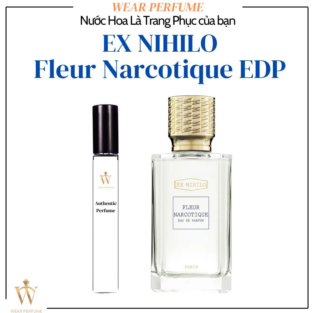 [Mẫu thử] - 10ML Nước hoa Unisex Ex Nihilo Fleur Narcotique EDP - Wear Perfume