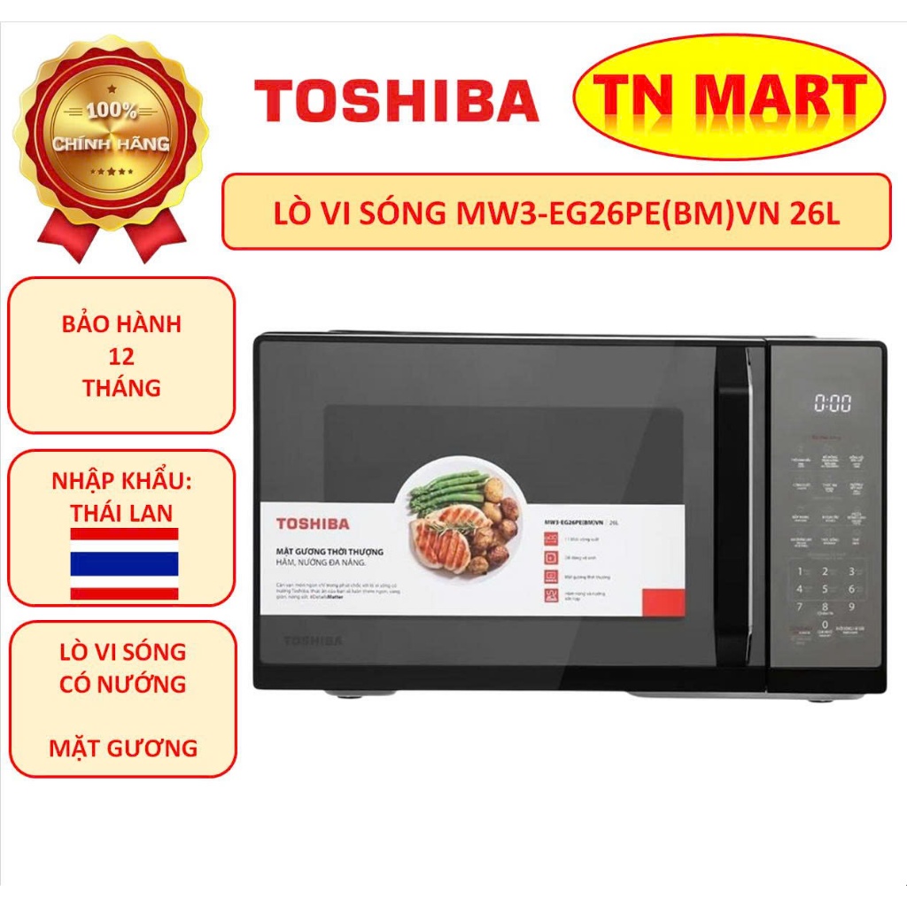 Lò vi sóng Toshiba MW3-EM26PE(BM)VN & MW3-EG26PE(BM)VN 26 lít, xuất xứ Thái Lan, điều khiển điện tử,