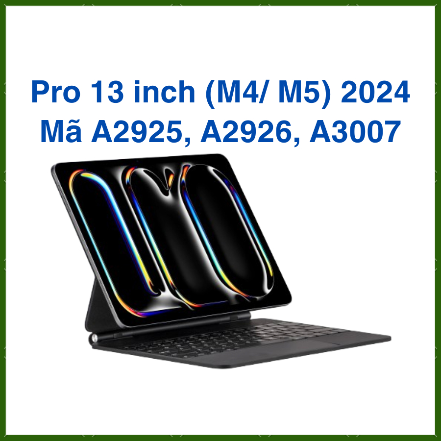 Bàn Phím cho Pro 13 inch (M4/ M5) 2024 Mã A2925, A2926, A3007 Mới 100%