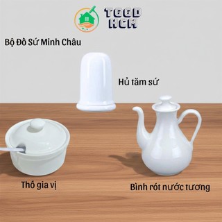 Bộ sứ trắng Minh Châu,thố đựng gia tặng kèm muỗng, bình rót tương, hủ đựng tăm sứ cao cấp