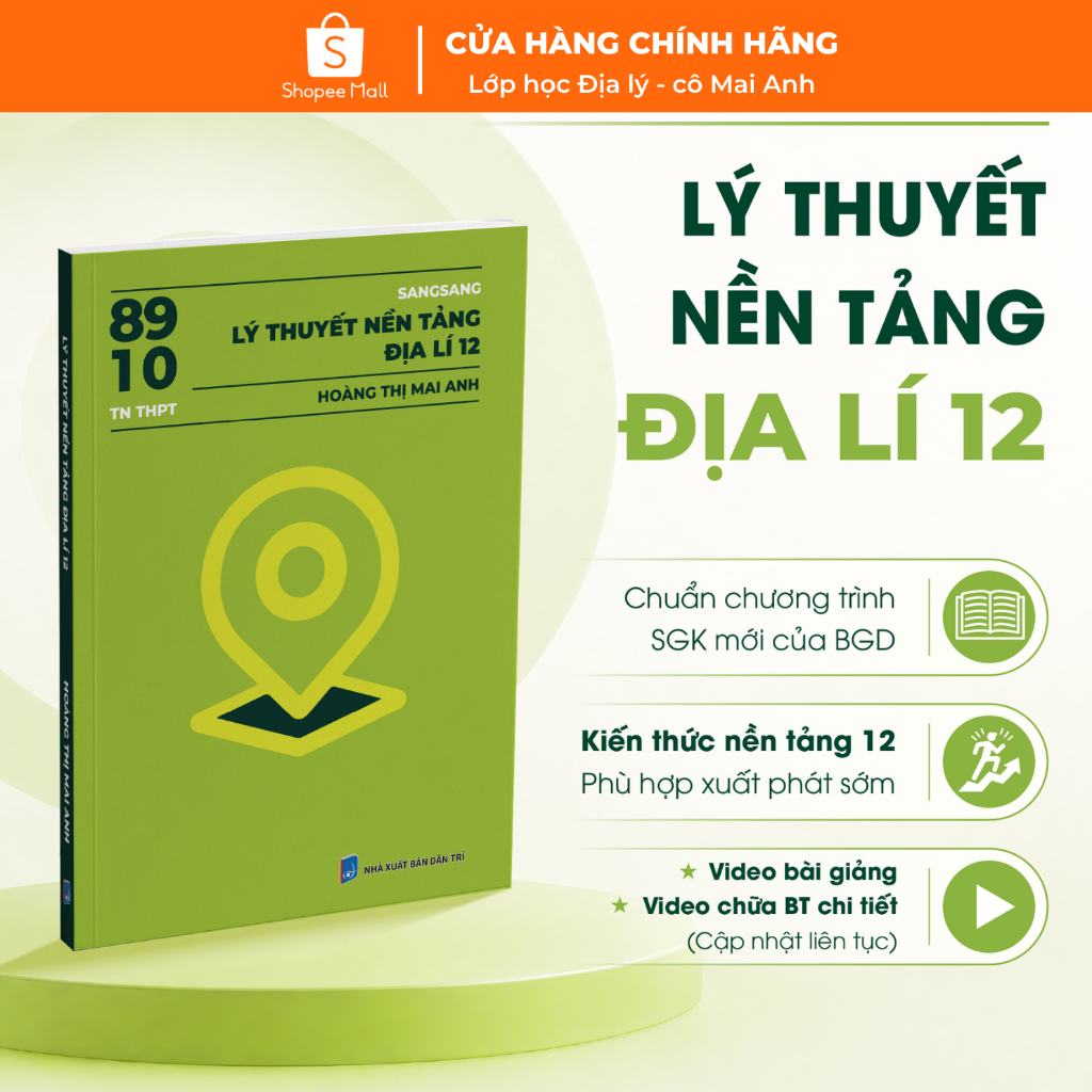 Sách 2k9 - Lý thuyết nền tảng Địa lí 12 (sau sáp nhập) ôn thi TN THPT 2027-Lớp học Địa lý cô Mai Anh