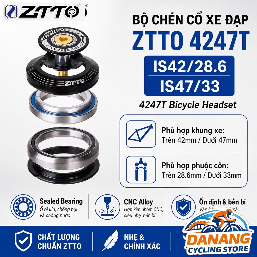 Chén Cổ Thả Bạc Đạn Xe Đạp Headset  ZTTO – Size  4247T  42/47mm