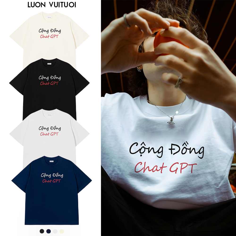 Áo Thun TRơi Bời Relaxed Fit Luon Vuituoi "Cộng Đồng Chat GPT" - Luôn Vui Tươi NT31356NT