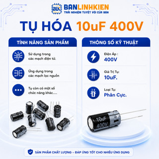 Combo 5 Tụ Hóa 10uF 400V  BANLINHKIEN