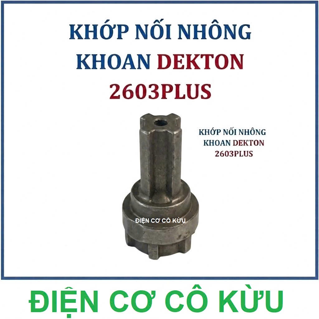 DEKTON 2603PLUS - KHỚP NỐI NHÔNG MÁY KHOAN DEKTON MÃ 2603PLUS.