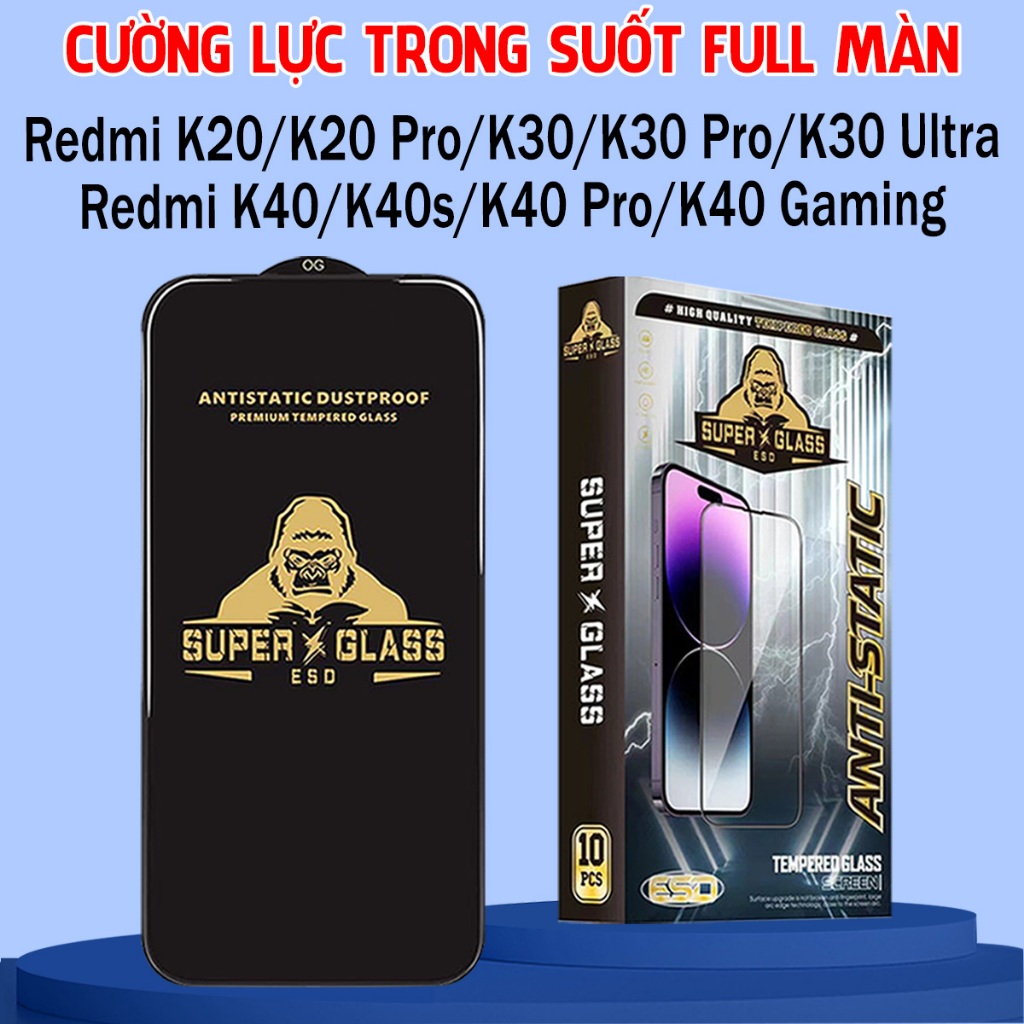 Kính cường lực Redmi K20/K20 Pro / K30/K30 Pro/K30 Ultra / K40/K40 Pro/K40 Gaming,kính kingkong full