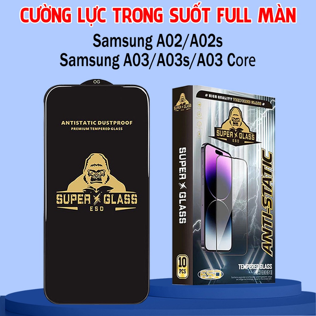 Kính cường lực Samsung A02 / A02s / A03 / A03s / A03 Core,kính kingkong full màn,trong suốt