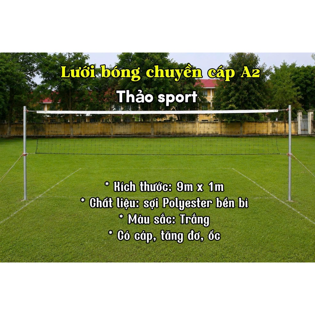 LƯỚI BÓNG CHUYỀN A2 - CÓ CÁP - TIÊU CHUẨN THI ĐẤU - 9m x 1m - CHỈ CÓ MÀU TRẮNG