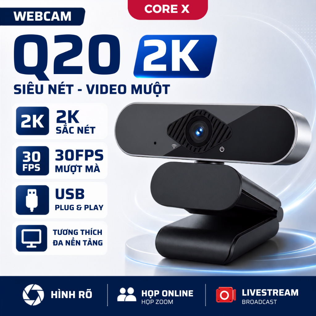 Webcam PC Laptop Q20 2K CORE X Có Mic, Siêu Nét, Webcam Máy Tính Cao Cấp Hỗ Trợ Sáng Học Online, Liv